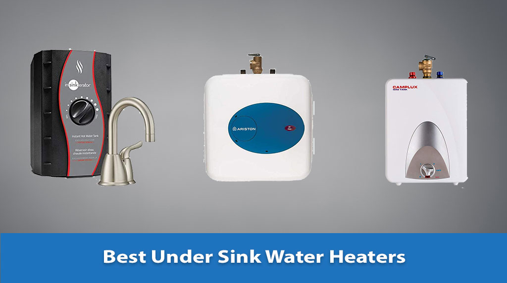 Best Under Sink Water Heaters